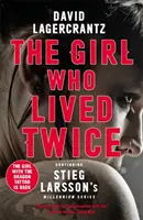Dievča, ktoré žilo dvakrát - Nový napínavý príbeh o tetovaní draka - Girl Who Lived Twice - A Thrilling New Dragon Tattoo Story