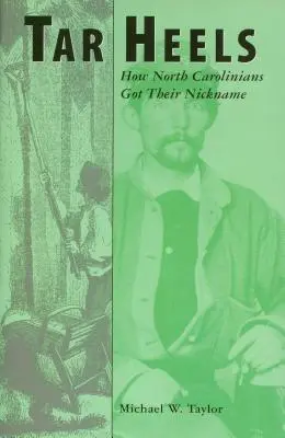Tar Heels: Ako dostali Severokarolínčania svoju prezývku - Tar Heels: How North Carolinians Got Their Nickname