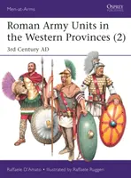 Jednotky rímskej armády v západných provinciách (2): 3. storočie ad - Roman Army Units in the Western Provinces (2): 3rd Century Ad