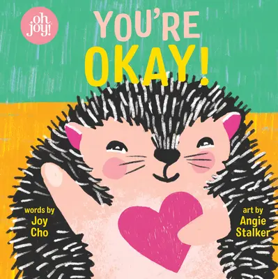 You're Okay!: An Oh Joy! Kniha - You're Okay!: An Oh Joy! Book