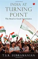 India v bode zlomu, cesta k dobrej správe vecí verejných - India at Turning Point, the Road to Good Governance
