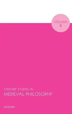Oxford Studies in Medieval Philosophy, zväzok 8 - Oxford Studies in Medieval Philosophy Volume 8