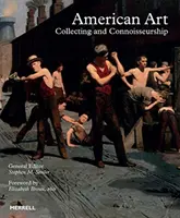 Americké umenie: Zberateľstvo a znalectvo - American Art: Collecting and Connoisseurship