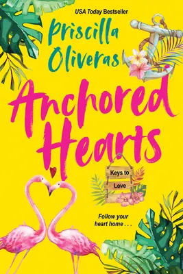 Zakotvené srdcia: Zábavný román o druhej šanci pre latinskoameričanov - Anchored Hearts: An Entertaining Latinx Second Chance Romance
