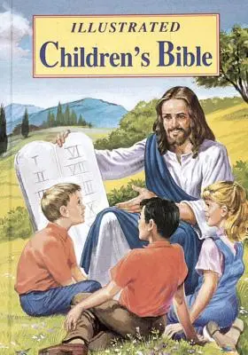 Ilustrovaná Biblia pre deti: Obľúbené príbehy zo Starého a Nového zákona - Illustrated Children's Bible: Popular Stories from the Old and New Testaments