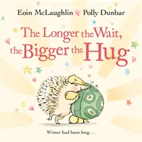Čím dlhšie čakanie, tým väčšie objatie - Longer the Wait, the Bigger the Hug