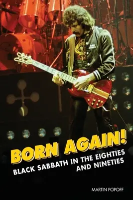 Born Again!: Black Sabbath v osemdesiatych a deväťdesiatych rokoch - Born Again!: Black Sabbath in the Eighties & Nineties