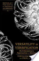 Všestrannosť vo všestrannosti: Multidisciplinárne prístupy k metrike - Versatility in Versification: Multidisciplinary Approaches to Metrics