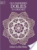 Staromódne obrúsky na háčkovanie - Old-Fashioned Doilies to Crochet