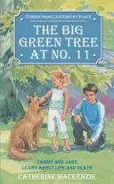 Veľký zelený strom v č. 11: Tammy a Jake sa učia o živote a smrti - Big Green Tree at No. 11: Tammy and Jake Learn about Life and Death