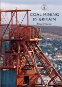 Ťažba uhlia v Británii - Coal Mining in Britain