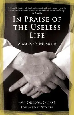 Chvála zbytočného života: Spomienky mnícha - In Praise of the Useless Life: A Monk's Memoir