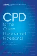 CPD pre profesionálov v oblasti kariérneho rozvoja - Príručka na zlepšenie praxe - CPD for the Career Development Professional - A Handbook for Enhancing Practice