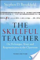 Šikovný učiteľ: O technikách, dôvere a schopnosti reagovať v triede - The Skillful Teacher: On Technique, Trust, and Responsiveness in the Classroom