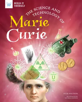 Veda a technika Marie Curie - The Science and Technology of Marie Curie