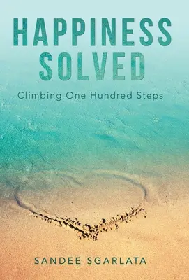 Šťastie vyriešené: Výstup na sto schodov - Happiness Solved: Climbing One Hundred Steps