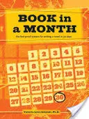 Kniha za mesiac: Napíšte román za 30 dní: spoľahlivý systém na napísanie románu za 30 dní - Book in a Month: The Fool-Proof System for Writing a Novel in 30 Days