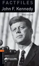 Oxford Bookworms Library Factfiles: Kennedy: Level 2: John F. Kennedy - Oxford Bookworms Library Factfiles: Level 2: John F. Kennedy