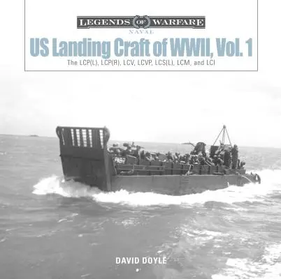Americké vyloďovacie plavidlá druhej svetovej vojny, zv. 1: Lcp(l), Lcp(r), LCV, Lcvp, LCM a LCI - Us Landing Craft of World War II, Vol. 1: The Lcp(l), Lcp(r), LCV, Lcvp, LCM and LCI