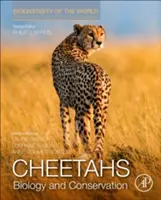Gepardi: Biológia a ochrana prírody: Biodiverzita sveta: Ochrana prírody: od génov po krajinu - Cheetahs: Biology and Conservation: Biodiversity of the World: Conservation from Genes to Landscapes