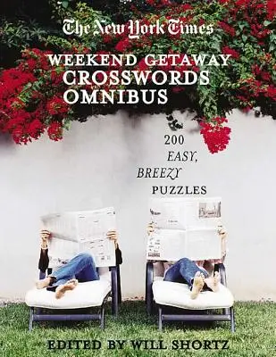 Krížovky New York Times na víkendový výlet: 200 jednoduchých a ľahkých hádaniek - The New York Times Crosswords for a Weekend Getaway: 200 Easy, Breezy Puzzles