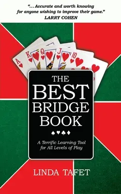 Najlepšia kniha o mostoch: Úžasná učebná pomôcka pre všetky úrovne hry - The Best Bridge Book: A Terrific Learning Tool for All Levels of Play