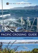 The Pacific Crossing Guide 3. vydanie: Rcc Pilotage Foundation - The Pacific Crossing Guide 3rd Edition: Rcc Pilotage Foundation