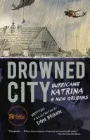 Utopené mesto: Hurikán Katrina a New Orleans - Drowned City: Hurricane Katrina and New Orleans