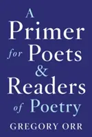 Prvouka pre básnikov a čitateľov poézie - A Primer for Poets and Readers of Poetry