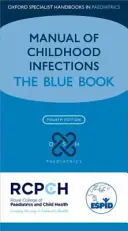 Príručka detskej infekcie: Modrá kniha - Manual of Childhood Infection: The Blue Book