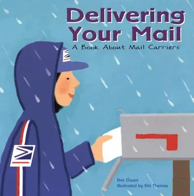 Doručovanie pošty: Kniha o poštových doručovateľoch - Delivering Your Mail: A Book about Mail Carriers