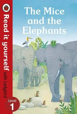 Myši a slony: Čítajte si sami s Ladybird Level 1 - The Mice and the Elephants: Read It Yourself with Ladybird Level 1