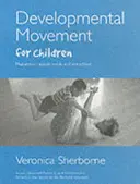 Vývojový pohyb pre deti - Developmental Movement for Children