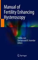 Príručka hysteroskopie na zvýšenie plodnosti - Manual of Fertility Enhancing Hysteroscopy