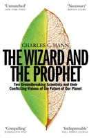 Čarodejník a prorok - Veda a budúcnosť našej planéty - Wizard and the Prophet - Science and the Future of Our Planet