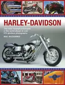Harley-Davidson: najuznávanejší motocykel na svete na viac ako 570 nádherných fotografiách - Harley-Davidson: The Most Revered Motorcycle in the World Shown in Over 570 Glorious Photographs