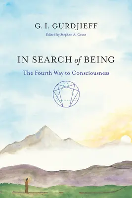 V hľadaní bytia: Štvrtá cesta k vedomiu - In Search of Being: The Fourth Way to Consciousness