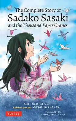 Kompletný príbeh Sadako Sasaki: A tisíc papierových žeriavov - The Complete Story of Sadako Sasaki: And the Thousand Paper Cranes