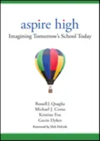 Aspire High: Imagining Tomorrow´s School Today - Aspire High: Imagining Tomorrow′s School Today