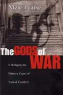 Bohovia vojny: Je náboženstvo hlavnou príčinou násilných konfliktov? - The Gods of War: Is Religion the Primary Cause of Violent Conflict?