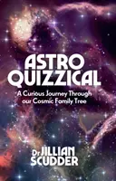 Astroquizzical: Zvedavá cesta naším vesmírnym rodokmeňom - Astroquizzical: A Curious Journey Through Our Cosmic Family Tree