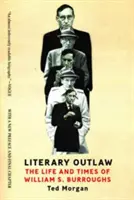 Literárny zločinec: Život a doba Williama S. Burroughsa - Literary Outlaw: The Life and Times of William S. Burroughs