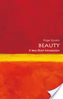 Krása: Veľmi krátky úvod - Beauty: A Very Short Introduction