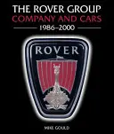 Skupina Rover Group: Spoločnosť a automobily 1986-2000 - The Rover Group: Company and Cars 1986-2000