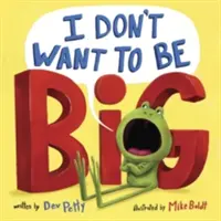 Nechcem byť veľký - I Don't Want to Be Big