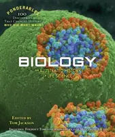 Biológia: Ilustrované dejiny vied o živote (100 Ponderables) - Biology: An Illustrated History of Life Science (100 Ponderables)