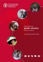 Rozvoj hodnotových reťazcov zohľadňujúcich rodové hľadisko - orientačný rámec - Developing gender-sensitive value chains - a guiding framework