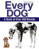 Každý pes: Kniha o viac ako 450 plemenách - Every Dog: A Book of Over 450 Breeds