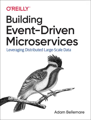 Budovanie mikroslužieb riadených udalosťami: Využívanie organizačných údajov vo veľkom meradle - Building Event-Driven Microservices: Leveraging Organizational Data at Scale
