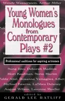 Monológy pre mladé ženy: Výber zo súčasných hier č. 2: Profesionálne konkurzy pre začínajúce herečky - Young Women's Monologues from Contemporary Plays #2: Professional Auditions for Aspiring Actresses